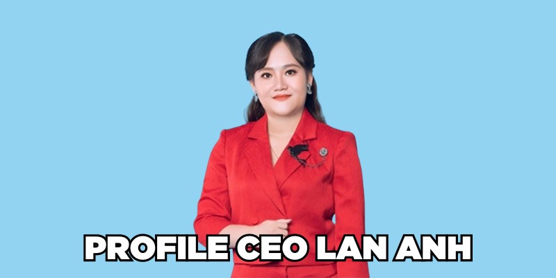 Profile CEO Lan Anh