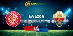 Girona Vs Elche
